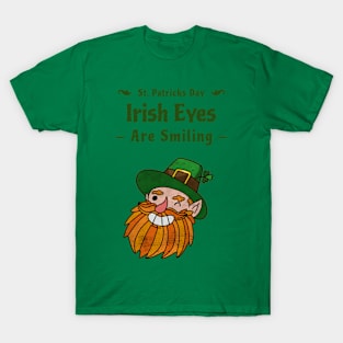 Irish eyes are smiling! T-Shirt